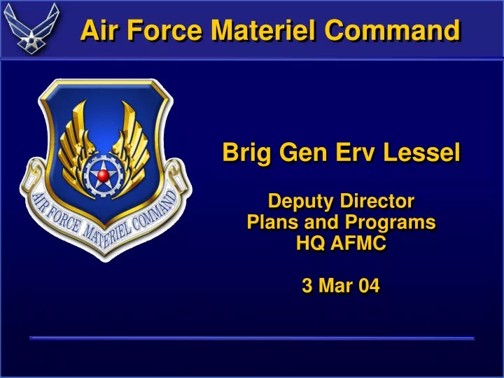 brig gen erv lessel deputy director plans and programs hq afmc 3 mar 04