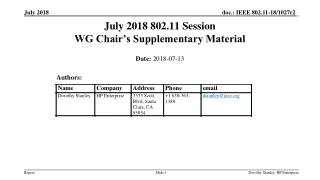 July 2018 802.11 Session WG Chair’s Supplementary Material
