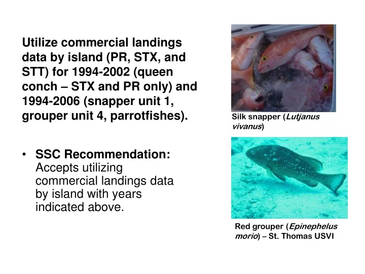 utilize commercial landings data by island