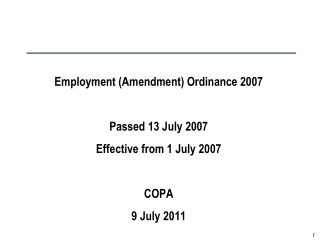 Employment (Amendment) Ordinance 2007 Passed 13 July 2007 Effective from 1 July 2007 COPA