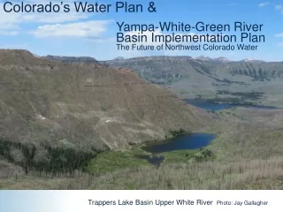 Colorado’s Water Plan &amp; Yampa-White-Green River