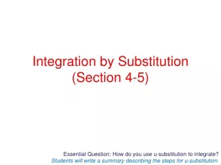 Integration by Substitution (Section 4-5)