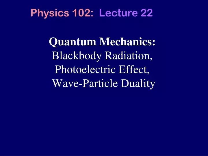 quantum mechanics blackbody radiation photoelectric effect wave particle duality