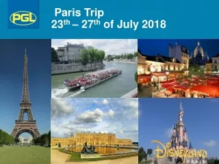 Paris Trip   23 th  – 27 th  of July 2018