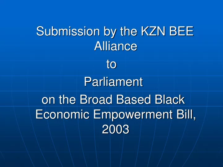 submission by the kzn bee alliance to parliament