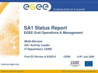 SA1 Status Report EGEE Grid Operations &amp; Management