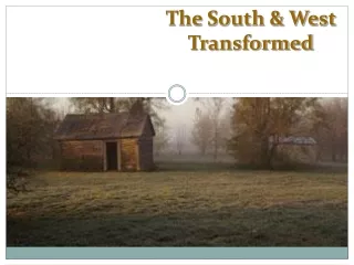 The South &amp; West Transformed