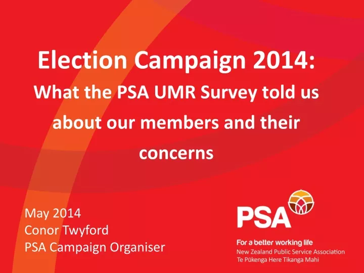election campaign 2014 what the psa umr survey told us about our members and their concerns