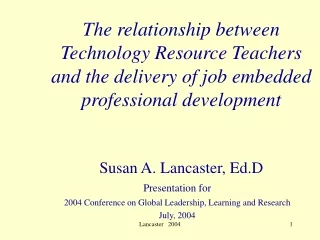 Presentation for 2004 Conference on Global Leadership, Learning and Research July, 2004