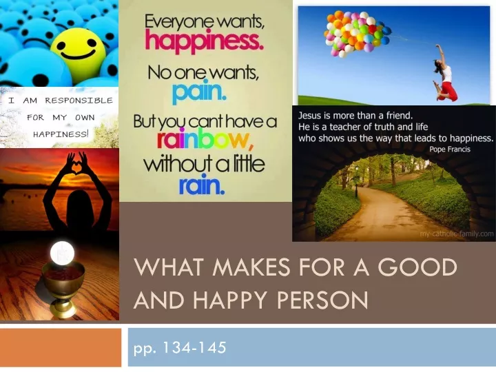 what makes for a good and happy person