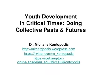 Youth Development  in Critical Times: Doing  Collective Pasts &amp; Futures