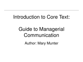 Introduction to Core Text:  Guide to Managerial Communication