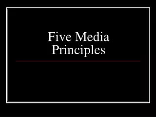 Five Media Principles
