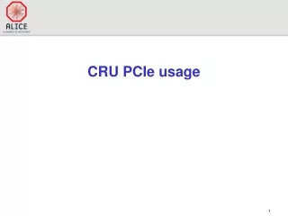 CRU PCIe usage