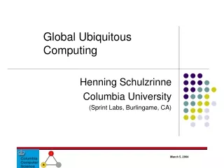 Henning Schulzrinne Columbia University (Sprint Labs, Burlingame, CA)