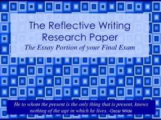 The Reflective Writing Research Paper The Essay Portion of your Final Exam