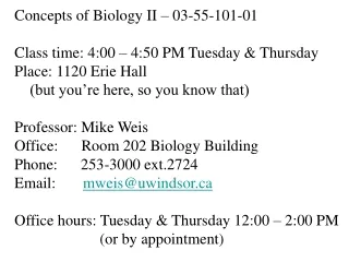 Concepts of Biology II – 03-55-101-01 Class time: 4:00 – 4:50 PM Tuesday &amp; Thursday