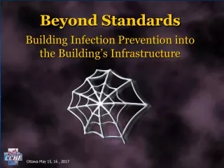 Beyond Standards Building Infection Prevention into the Building ’ s Infrastructure