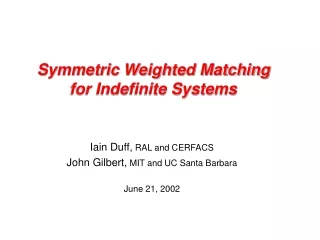 Symmetric Weighted Matching for Indefinite Systems