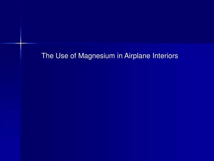 the use of magnesium in airplane interiors