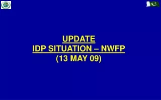 UPDATE IDP SITUATION – NWFP (13 MAY 09)