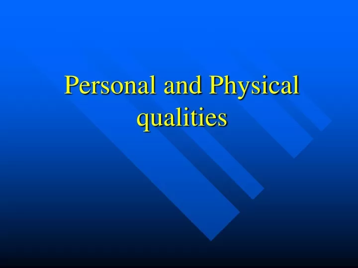 personal and physical qualities