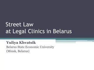 Street Law at Legal Clinics in Belarus