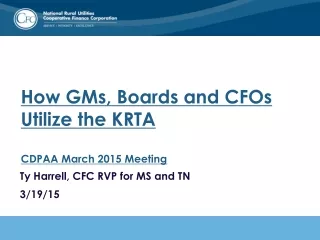 How GMs, Boards and CFOs Utilize the KRTA CDPAA March 2015 Meeting