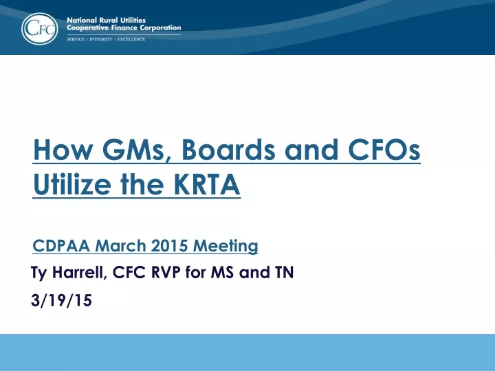 how gms boards and cfos utilize the krta cdpaa march 2015 meeting