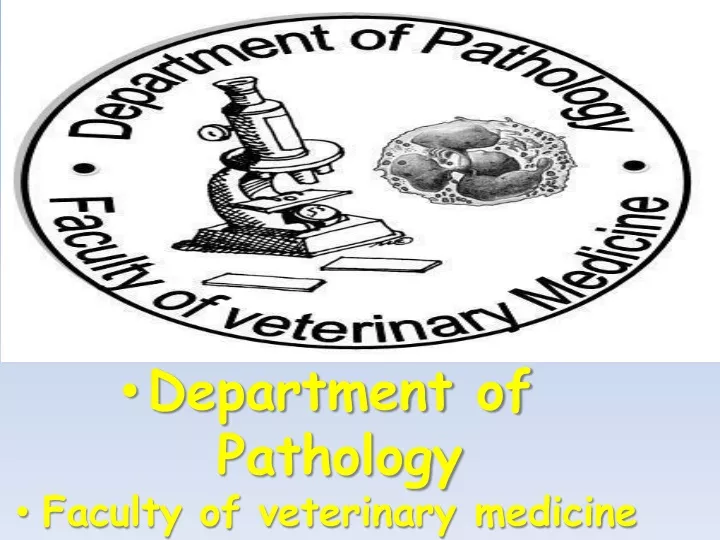 department of pathology faculty of veterinary medicine
