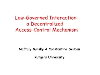 Naftaly Minsky &amp; Constantine Serban Rutgers University