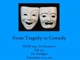 from tragedy to comedy