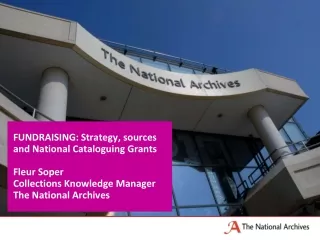 FUNDRAISING: Strategy, sources and National Cataloguing Grants Fleur Soper