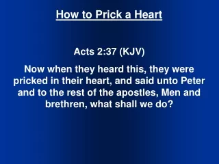 How to Prick a Heart