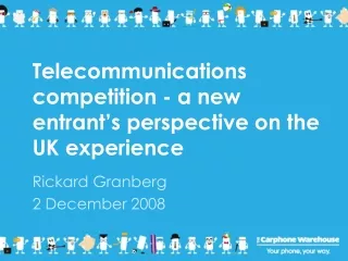 Telecommunications competition - a new entrant’s perspective on the UK experience