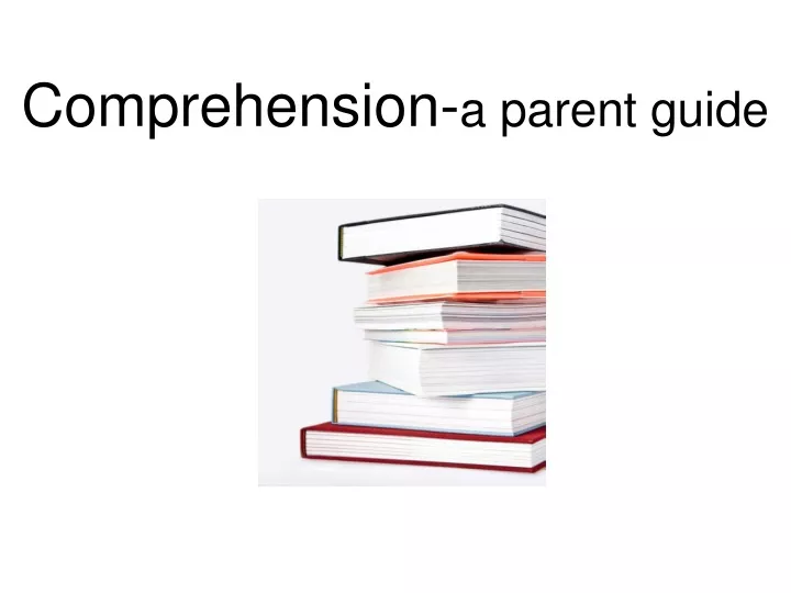 comprehension a parent guide