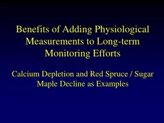 Benefits of Adding Physiological Measurements to Long-term Monitoring Efforts