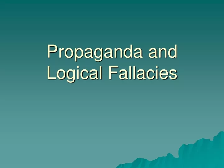 propaganda and logical fallacies