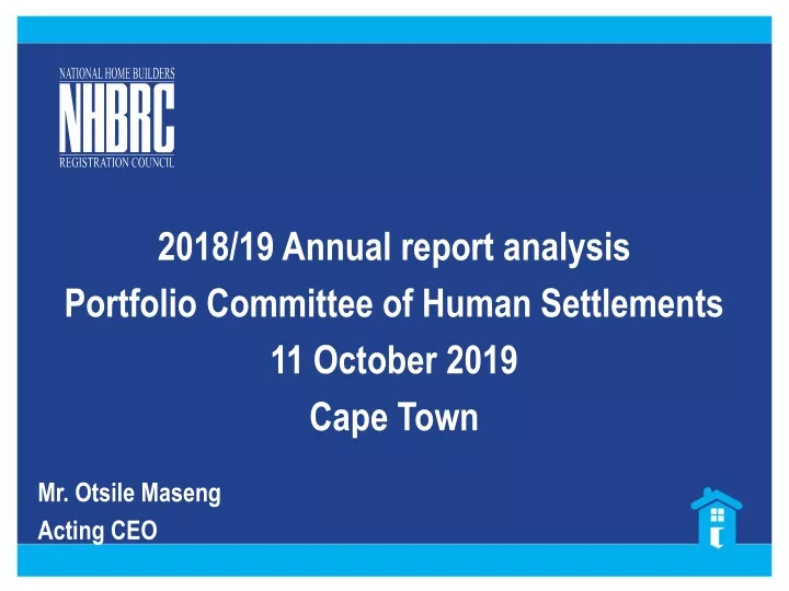 2018 19 annual report analysis portfolio committee of human settlements 11 october 2019 cape town