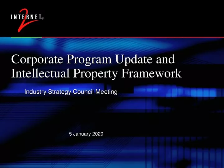 corporate program update and intellectual property framework