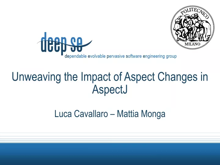 unweaving the impact of aspect changes in aspectj