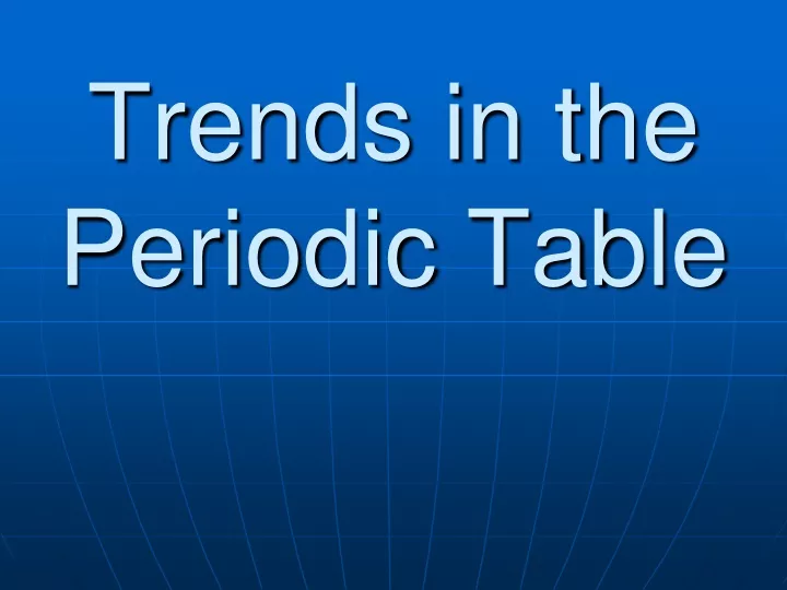 trends in the periodic table