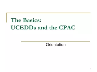 The Basics:  UCEDDs and the CPAC