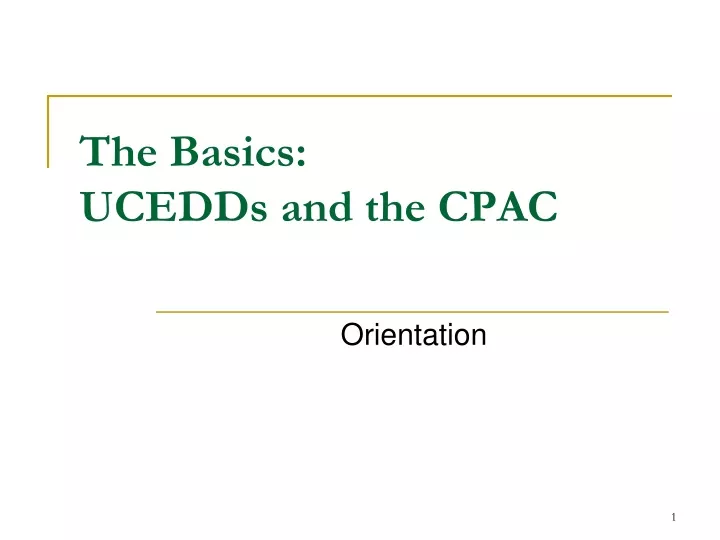 the basics ucedds and the cpac