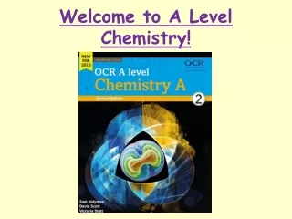 Welcome to A Level Chemistry!