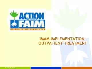 IMAM IMPLEMENTATION –  OUTPATIENT TREATMENT