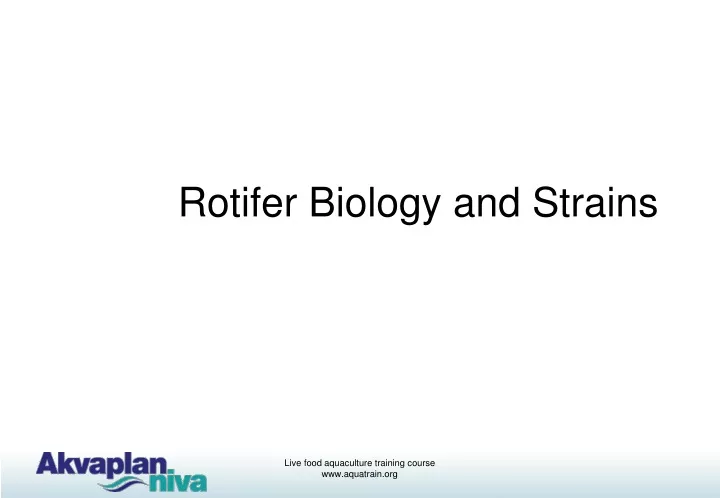 rotifer biology and strains