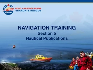 NAVIGATION TRAINING  Section 5  Nautical Publications