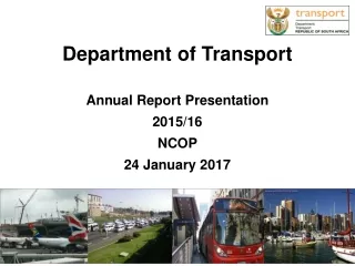 Department of Transport Annual Report Presentation  2015/16 NCOP 24 January 2017