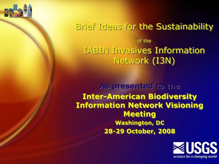 brief ideas for the sustainability of the iabin invasives information network i3n